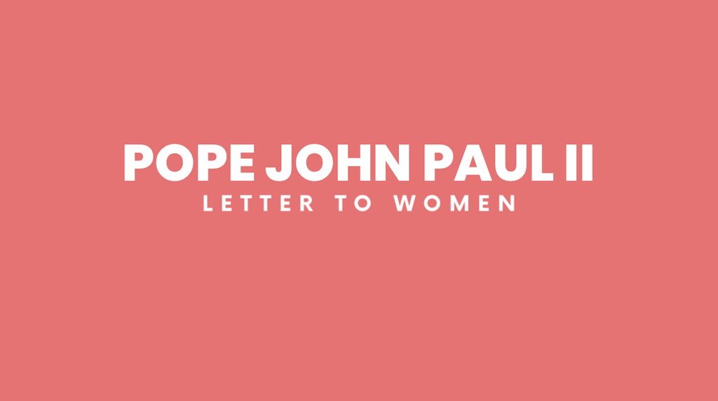 St. Pope John Paul II “Letter to Women”